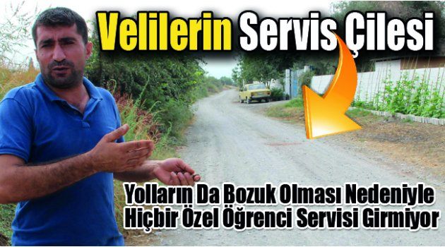 Velilerin Servis Çilesi