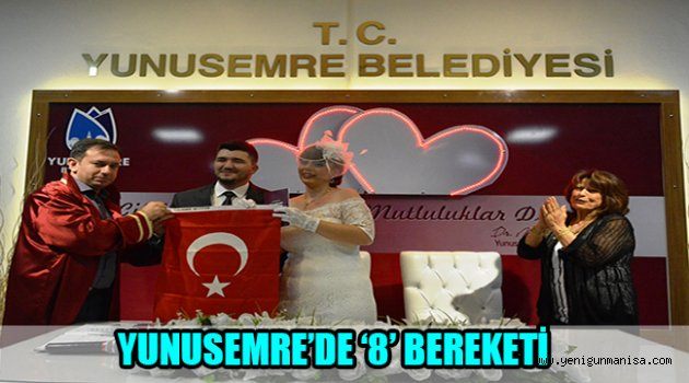 YUNUSEMRE’DE ‘8’ BEREKETİ