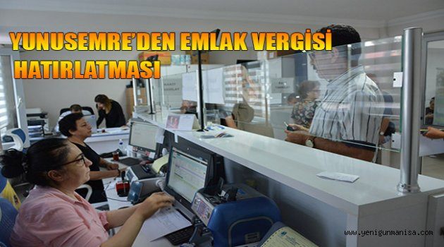 YUNUSEMRE’DEN EMLAK VERGİSİ HATIRLATMASI