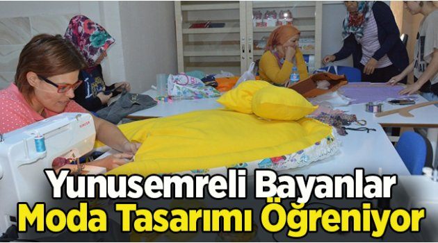 Yunusemreli Bayanlar Moda Tasarımı Öğreniyor